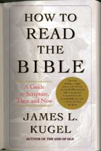 How to Read the Bible : A Guide to Scripture, Then and Now