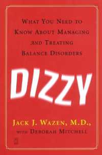Dizzy : What You Need to Know about Managing and Treating Balance Disorders