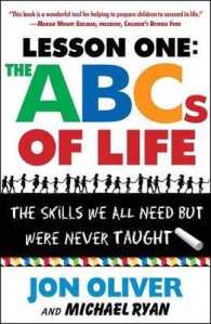 Lesson One the ABCs of Life : The Skills We Need but Were Never Taught
