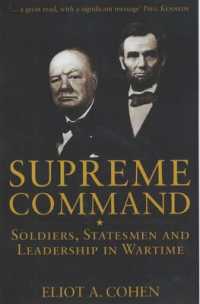 Supreme Command : Soldiers, Statesmen and Leadership in Wartime
