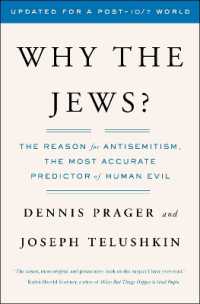 Why the Jews? : The Reason for Antisemitism (An Examination of Antisemitism)