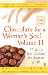 Chocolate for a Woman's Soul: 77 Stories That Celebrate the Richness of Life (Chocolate for a Woman's Soul") 〈2〉