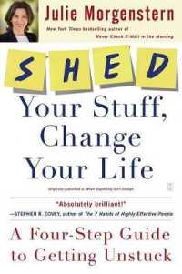 Shed Your Stuff, Change Your Life : A Four-Step Guide to Getting Unstuck