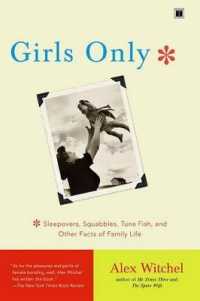 Girls Only : Sleepovers, Squabbles, Tuna Fish, and Other Facts of Family Life