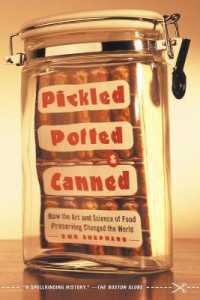 Pickled, Potted and Canned : How the Art and Science of Food Preserving Changed the World