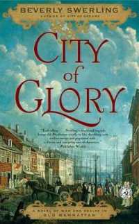 City of Glory : A Novel of War and Desire in Old Manhattan