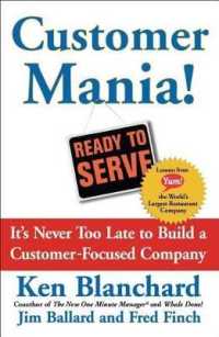 Customer Mania! : It's Never Too Late to Build a Customer-Focused Company