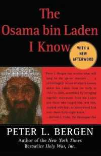 The Osama Bin Laden I Know : An Oral History of Al Qaeda's Leader （Reprint）