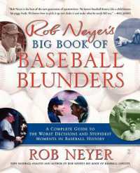 Rob Neyer's Big Book of Baseball Blunders : A Complete Guide to the Worst Decisions and Stupidest Moments in Baseball History