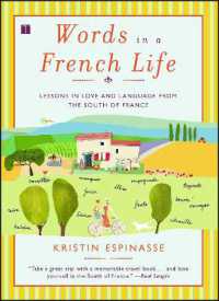 Words in a French Life : Lessons in Love and Language from the South of France