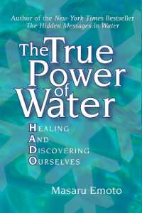 The True Power of Water : Healing and Discovering Ourselves (Masaru Emoto Legacy Library)