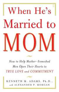 When He's Married to Mom : How to Help Mother-Enmeshed Men Open Their Hearts to True Love and Commitment