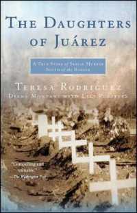 The Daughters of Juarez : A True Story of Serial Murder South of the Border （Reprint）