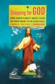 Shopping for God : How Christianity Went from in Your Heart to in Your Face （Reprint）
