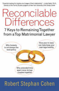 Reconcilable Differences : 7 Keys to Remaining Together from a Top Matrimonial Lawyer （Reprint）
