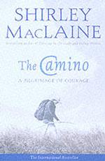 The Camino : A Pilgrimage of Courage