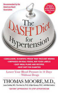 The Dash Diet for Hypertension : Lower Your Blood Pressure in 14 Days--Without Drugs