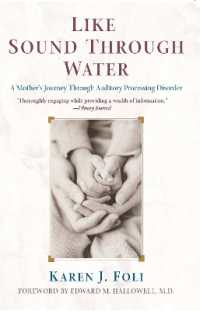 Like Sound through Water : A Mother's Journey through Auditory Processing Disorder