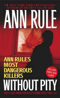Without Pity : Ann Rule's Most Dangerous Killers -- Paperback
