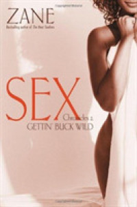 Gettin' Buck Wild : Sex Chronicles II (Sex Chronicles)