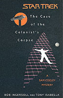The Case of the Colonist's Corpse: a Sam Cogley Mystery (Star Trek)