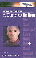 A Time to Be Born (Star Trek: the Next Generation) （Reissue）