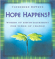 Hope Happens! : Words of Encouragement for Times of Change （Reprint）