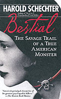 Bestial : The Savage Trail of a True American Monster （Reprint）
