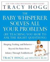 Baby Whisperer Solves All Your Problems: Sleeping, Feeding, and Behavior--Beyond the Basics from Infancy through Toddlerhood