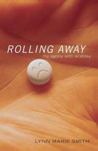 Rolling Away : My Agony with Ecstasy