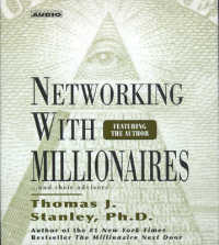Networking with Millionaires (4-Volume Set) : ...And Their Advisors （Abridged）