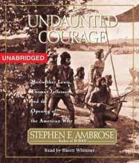 Undaunted Courage : Meriwether Lewis Thomas Jefferson and the Opening of the American West