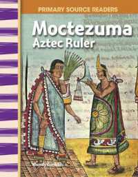 Moctezuma : Aztec Ruler (Social Studies: Informational Text)