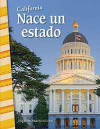 California: Nace un estado (Social Studies: Informational Text)