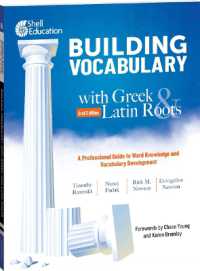 Building Vocabulary with Greek and Latin Roots: A Professional Guide to Word Knowledge and Vocabulary Development : Keys to Building Vocabulary (Professional Resources) （2ND）