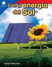 Con la energía del Sol (Smithsonian: Informational Text)