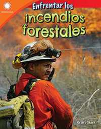 Enfrentar los incendios forestales (Smithsonian: Informational Text)