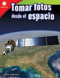 Tomar fotos desde el espacio (Smithsonian: Informational Text)