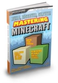 Build, Discover, Survive! : Mastering Minecraft Strategy Guide