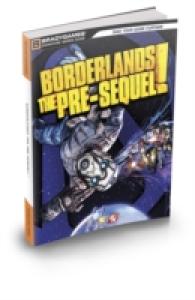 Borderlands : The Pre-Sequel: Signature Series Strategy Guide