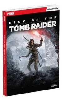 Rise of the Tomb Raider : Collector's Edition Guide