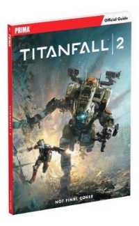 Titanfall 2 : Prima Official Guide （PAP/PSC）