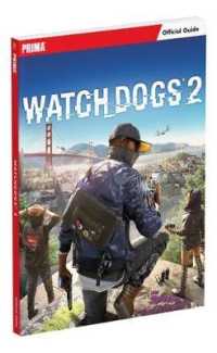 Watch Dogs 2 : Prima Official Guide （PAP/PSC）