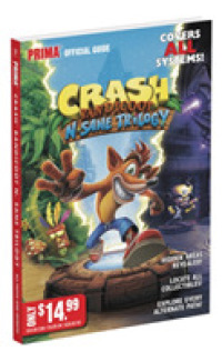Crash Bandicoot N. Sane Trilogy : Official Guide （PAP/PSC）