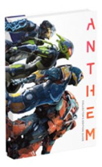 Anthem : Official Collector's Edition Guide （Collectors）