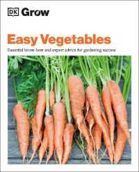 Grow Easy Vegetables : Essential Know-how and Expert Advice for Gardening Success (Dk Grow)