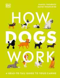 How Dogs Work : A Head-to-Tail Guide to Your Canine (Dk Practical Pet Guides)