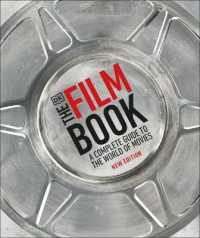The Film Book, New Edition : A Complete Guide to the World of Movies