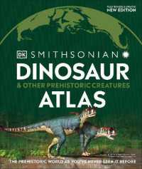 Dinosaur and Other Prehistoric Creatures Atlas : The Prehistoric World as You've Never Seen It before (Dk Where on Earth? Atlases)