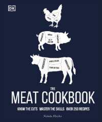 The Meat Cookbook : Know the Cuts, Master the Skills, over 250 Recipes